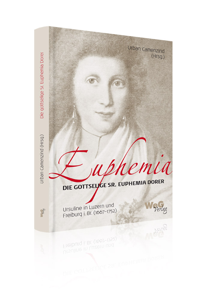 Euphemia - Die gottselige Sr. Euphemia Dorer