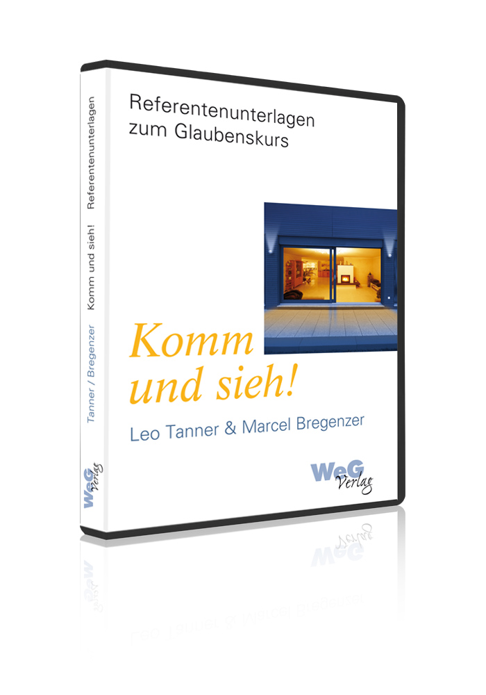 Komm und sieh!  Referentenunterlagen DVD-ROM zum Glaubenskurs (Marcel Bregenzer/Leo Tanner)