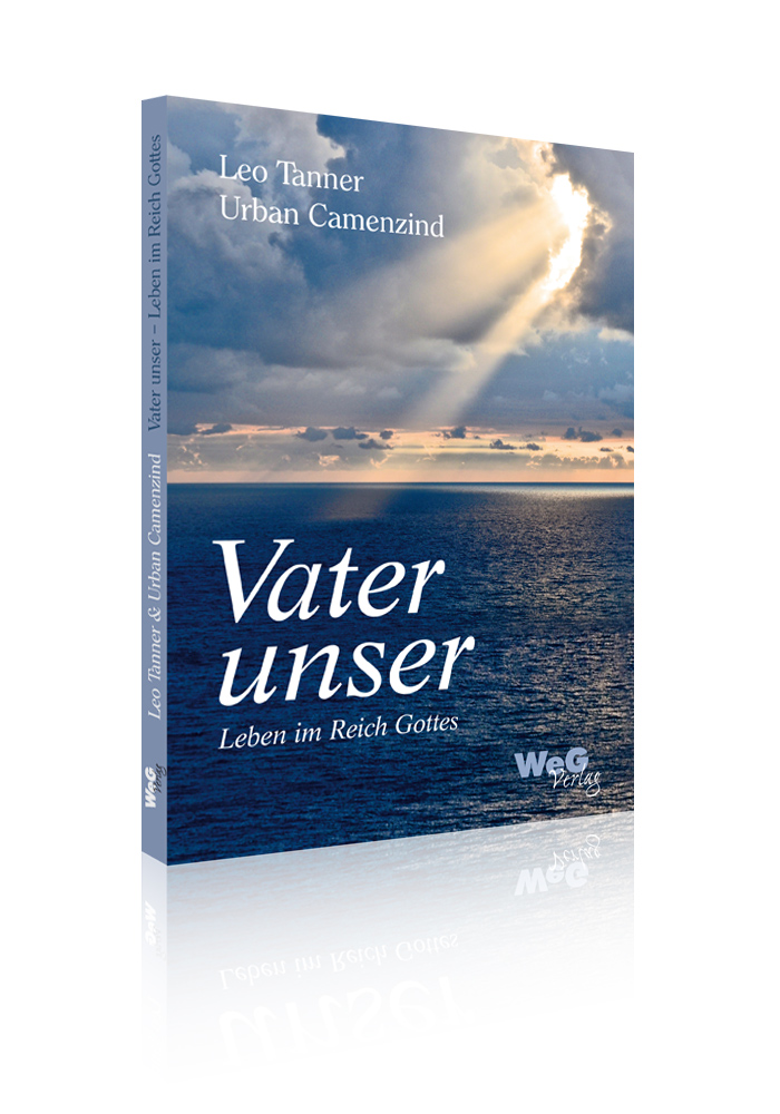 Vater unser  Lesebuch zum Glaubenskurs (Urban Camenzind/Leo Tanner)