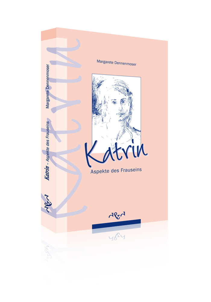 Katrin - Aspekte des Frauseins (Margarete Dennenmoser)