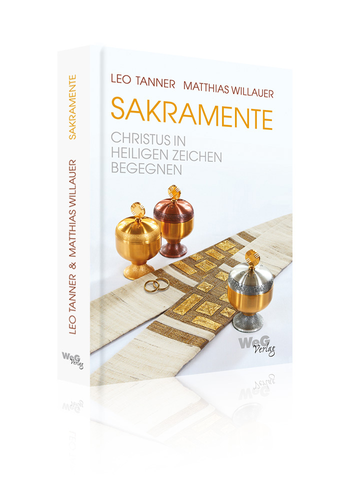 Sakramente - Christus in heiligen Zeichen begegnen - Kursbuch