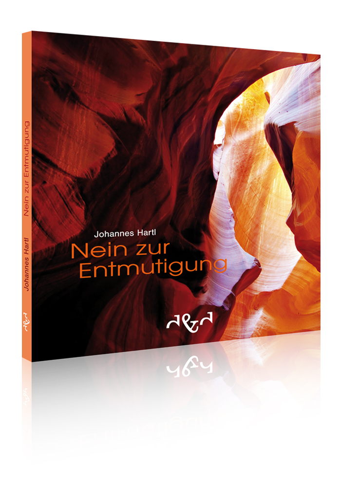 Nein zur Entmutigung (Johannes Hartl)